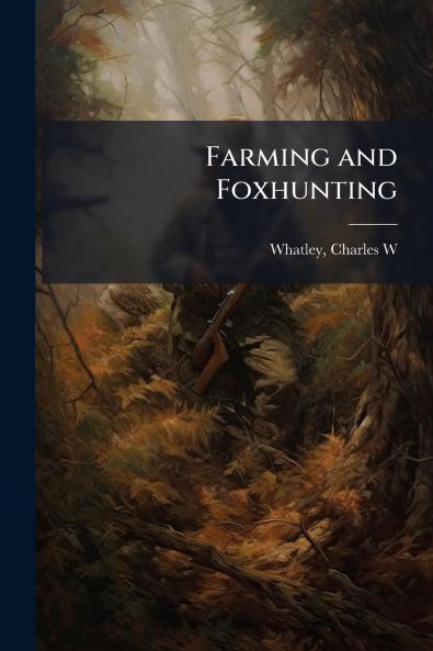 Farming and Foxhunting