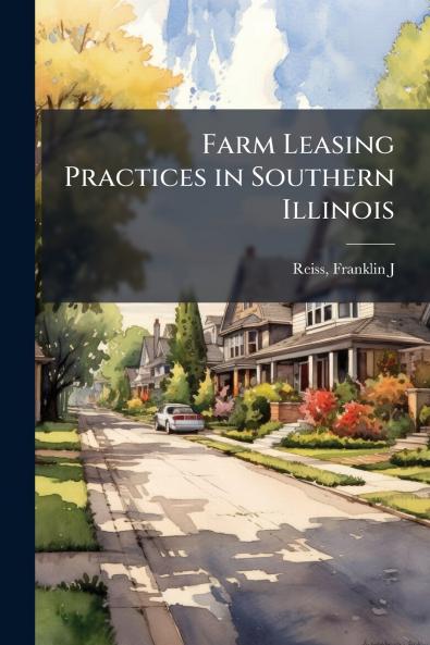 Farm Leasing Practices in Southern Illinois