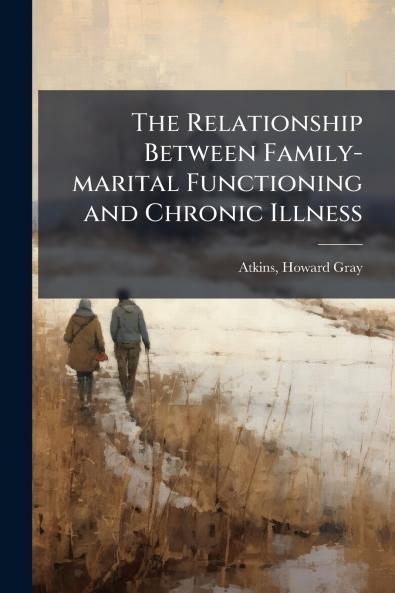 The Relationship Between Family-marital Functioning and Chronic Illness