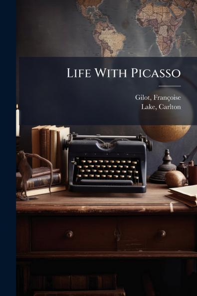 Life With Picasso