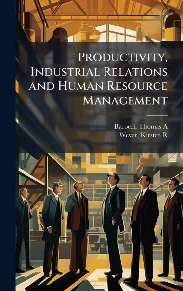 Productivity Industrial Relations and Human Resource Management