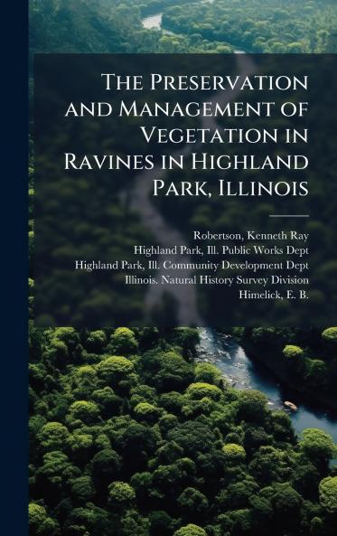 The Preservation and Management of Vegetation in Ravines in Highland Park Illinois