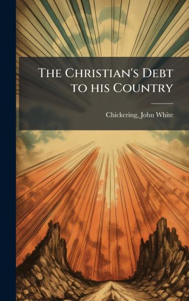 The Christian's Debt to his Country