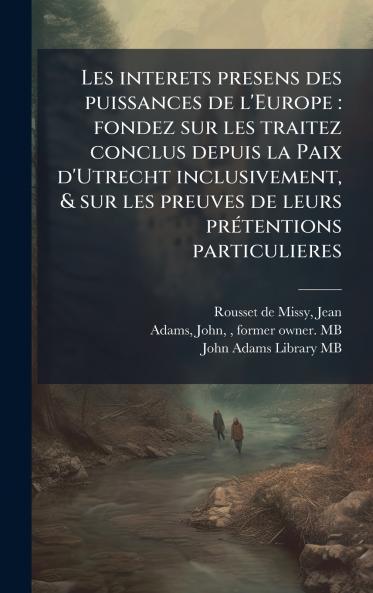 Les interets presens des puissances de l'Europe