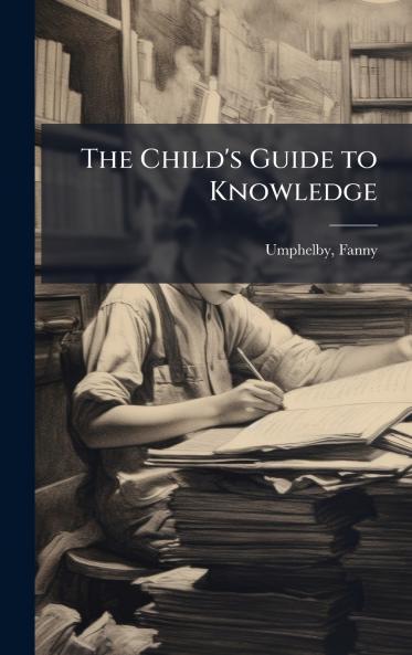 The Child's Guide to Knowledge