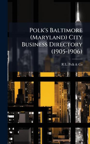 Polk's Baltimore (Maryland) City Business Directory (1905-1906)