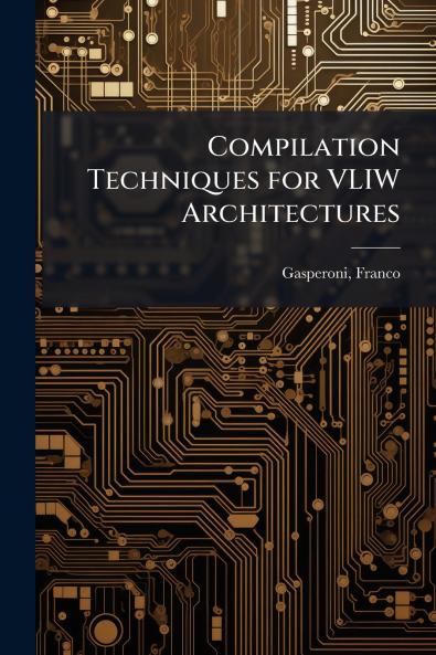 Compilation Techniques for VLIW Architectures