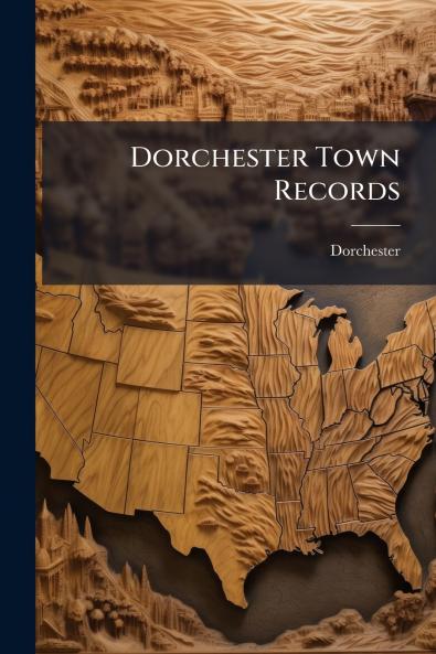 Dorchester Town Records