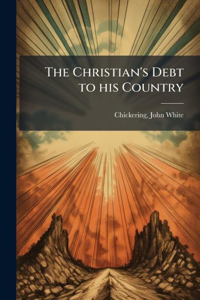 The Christian's Debt to his Country