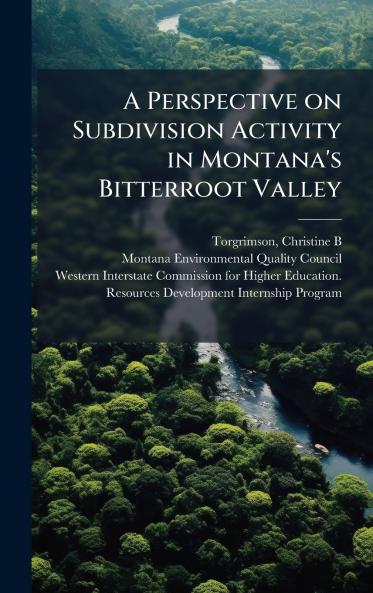 A Perspective on Subdivision Activity in Montana's Bitterroot Valley