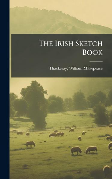 The Irish Sketch Book