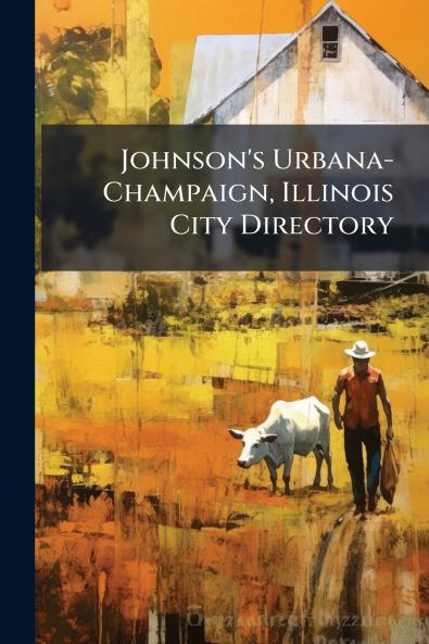 Johnson's Urbana-Champaign Illinois City Directory