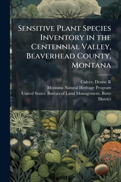 Sensitive Plant Species Inventory in the Centennial Valley Beaverhead County Montana