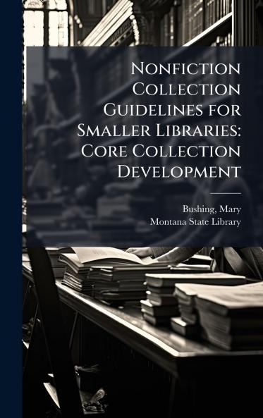 Nonfiction Collection Guidelines for Smaller Libraries