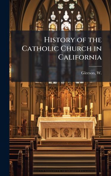 History of the Catholic Church in California