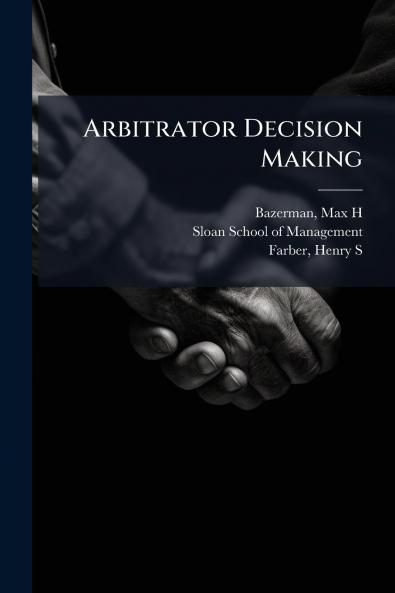 Arbitrator Decision Making