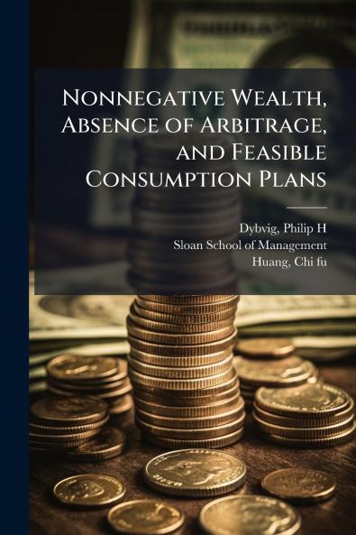 Nonnegative Wealth Absence of Arbitrage and Feasible Consumption Plans