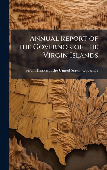 Annual Report of the Governor of the Virgin Islands