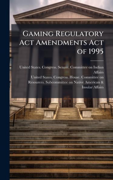 Gaming Regulatory Act Amendments Act of 1995