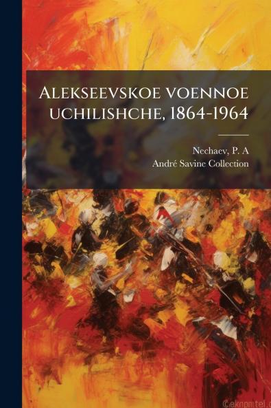 Alekseevskoe voennoe uchilishche 1864-1964