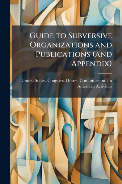 Guide to Subversive Organizations and Publications (and Appendix)