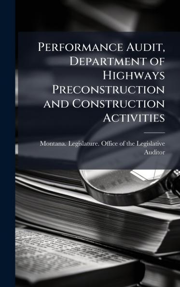Performance Audit Department of Highways Preconstruction and Construction Activities