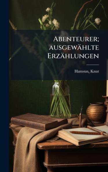 Abenteurer; ausgewÃ¤hlte ErzÃ¤hlungen