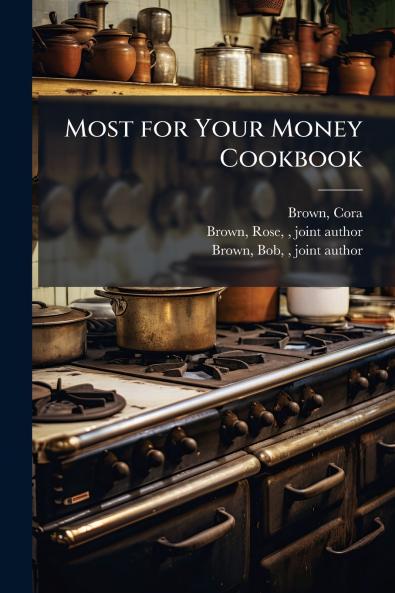 Most for Your Money Cookbook