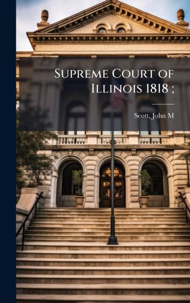 Supreme Court of Illinois 1818 ;