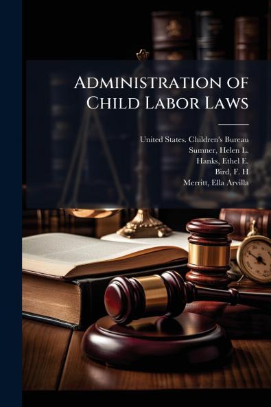 Administration of Child Labor Laws