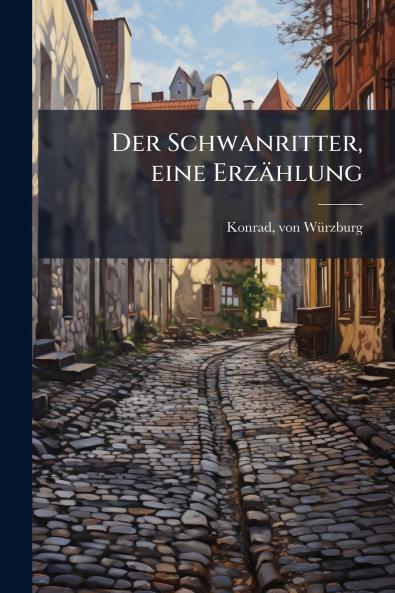 Der Schwanritter eine ErzÃ¤hlung