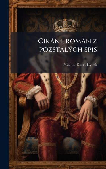 CikÃ¡ni; romÃ¡n z pozstalÃ½ch spis