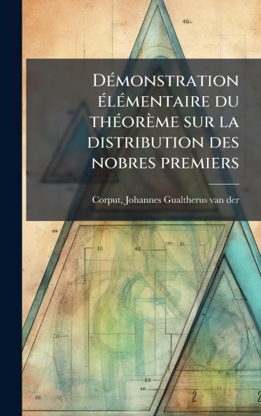 DÃ©monstration Ã©lÃ©mentaire du thÃ©orÃ¨me sur la distribution des nobres premiers
