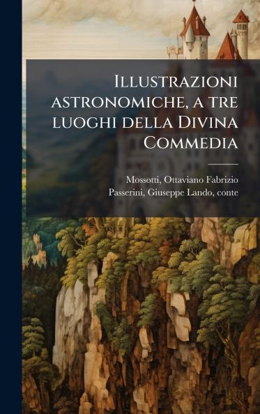 Illustrazioni astronomiche a tre luoghi della Divina Commedia