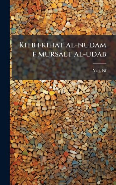 Kitb fkihat al-nudam f mursalt al-udab