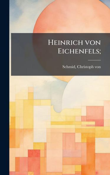 Heinrich von Eichenfels;