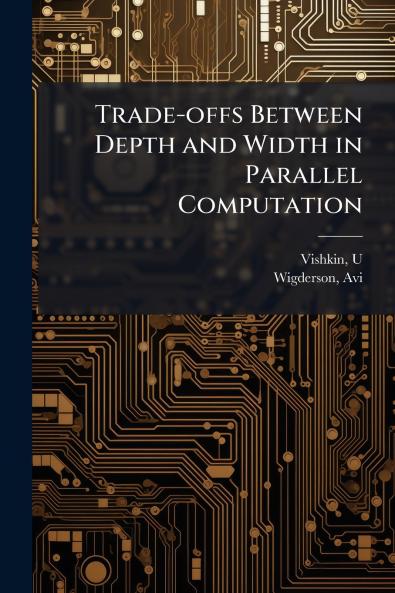 Trade-offs Between Depth and Width in Parallel Computation