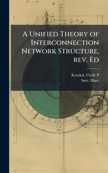 A Unified Theory of Interconnection Network Structure rev. Ed