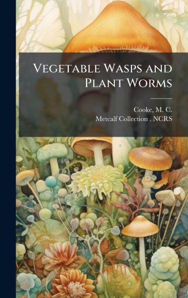 Vegetable Wasps and Plant Worms