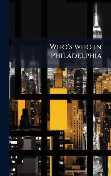 Who's who in Philadelphia