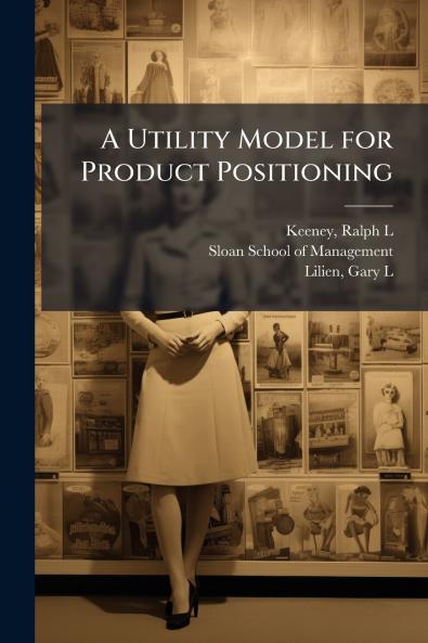 A Utility Model for Product Positioning