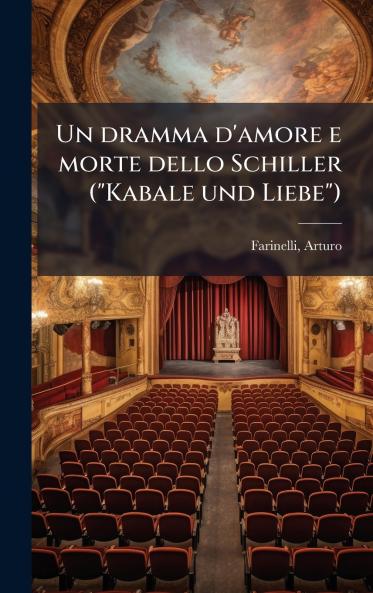 Un dramma d'amore e morte dello Schiller (Kabale und Liebe)