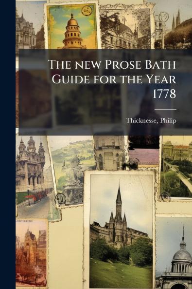 The new Prose Bath Guide for the Year 1778