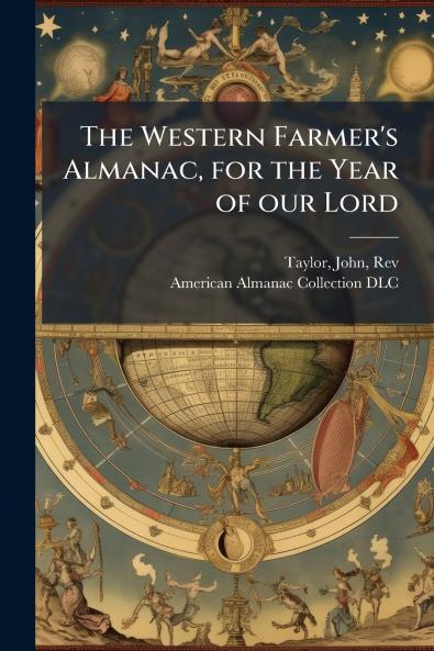 The Western Farmer's Almanac for the Year of our Lord