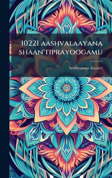 10221 aashvalaayana shaan'tiprayoogamu