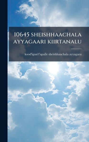 10645 sheishhaachala ayyagaari kiirtanalu
