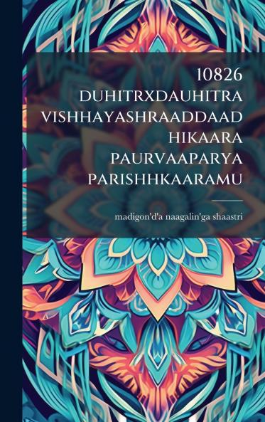 10826 duhitrxdauhitra vishhayashraaddaadhikaara paurvaaparya parishhkaaramu