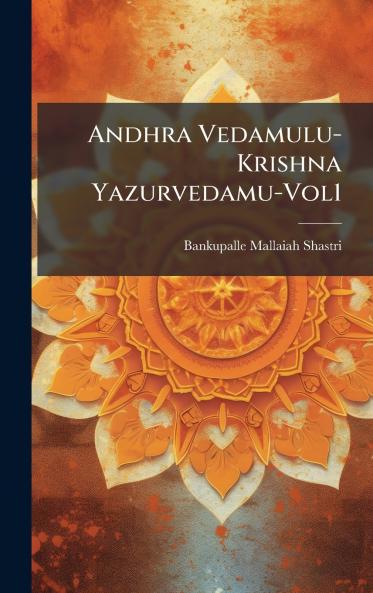Andhra Vedamulu-Krishna Yazurvedamu-Vol1