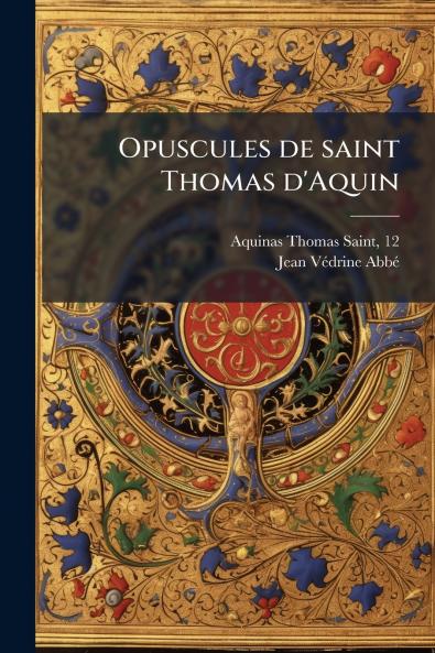 Opuscules de saint Thomas d'Aquin