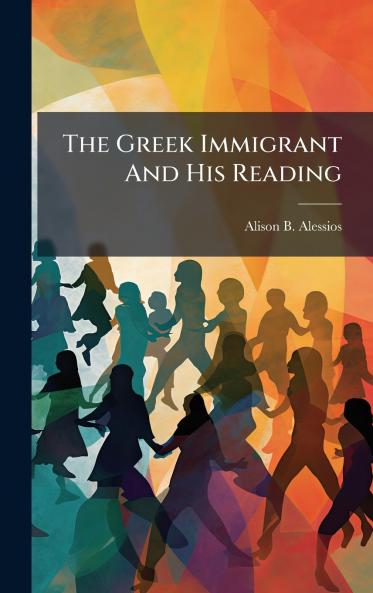 The Greek Immigrant And His Reading